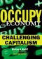 Occupy the Economy · Challenging Capitalism (City Lights Open Media)