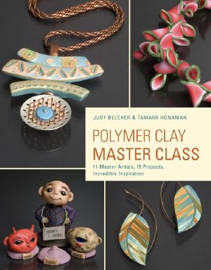 Polymer Clay Master Class