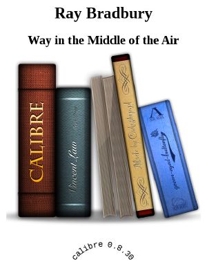 Way in the Middle of the Air