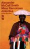 Mma Ramotswe détective