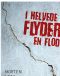 I Helvede Flyder en Flod