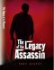 The Legacy of the Assassin (Assassin Trilogy)