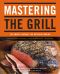 Mastering the Grill · The Owner's Manual for Outdoor Cooking