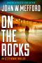 On the Rocks (An Ozzie Novak Thriller, Book 3) (Redemption Thriller Series 15)