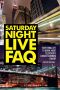 Saturday Night Live FAQ