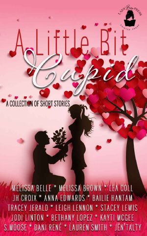 A Little Bit Cupid · A Collection of Short Stories