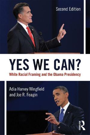 Yes We Can? · White Racial Framing and the Obama Presidency