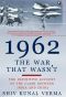 1962 · the War That Wasn't