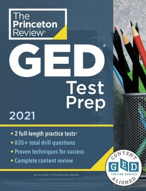 Princeton Review GED Test Prep 2021 · Practice Tests + Review & Techniques + Online Features · Practice Tests + Review & Techniques + Online Features