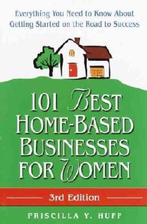 101 Best Home-Based Businesses for Women