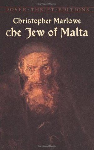 The Famous Tragedy of the Rich Jew of Malta