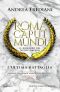 Roma Caput Mundi. Il Romanzo Del Nuovo Impero. L'Ultima Battaglia