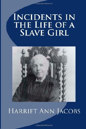 Incidents in the Life of a Slave Girl