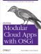 Building Modular Cloud Apps With OSGi