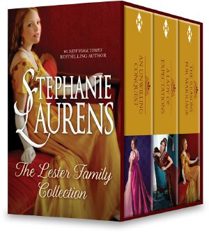 Stephanie Laurens The Lester Family Collection · An Unwilling Conquest / A Lady of Expectations / The Reasons for Marriage