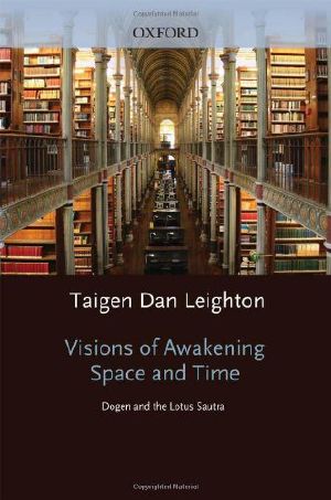 Visions of Awakening Space and Time · Dogen and the Lotus Sutra