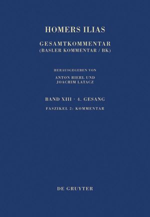 Homers Ilias Gesamtkommentar · Band XIII. Vierter Gesang. Faszikel 2. Kommentar