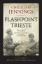 Flashpoint Trieste