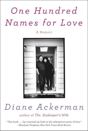 One Hundred Names for Love · A Memoir