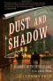 Dust and Shadow · an Account of the Ripper Killings by Dr. John H. Watson