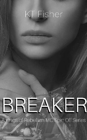 BREAKER · A Kings of Rebellion MC Spin Off Series