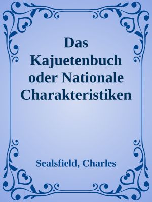 Das Kajuetenbuch oder Nationale Charakteristiken