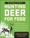 The Beginner's Guide to Hunting Deer for Food