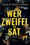 Wer Zweifel sät