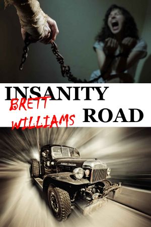 Insanity Road