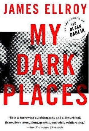 My Dark Places · an L.A. Crime Memoir