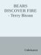 BEARS DISCOVER FIRE - Terry Bisson