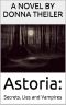 Astoria · Secrets, Lies and Vampires