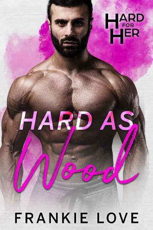 Hard as Wood · Hard for Her Book 2