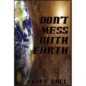 Don't Mess With Earth