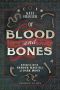 Of Blood and Bones