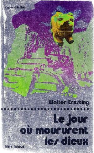 Ernsting,Walter(Clark Darlton)-Le Jour Où Moururent Les Dieux