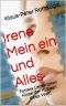 Irene Mein ein und Alles · Fantasy Liebesroman Hinter den Kulissen dieser Welt!