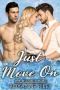 Just Move On · MMF Bisexual Romance (Just Us Book 17)