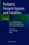 Pediatric Firearm Injuries and Fatalities , The Clinician’s Guide to Policies and Approaches to Firearm Harm Prevention