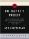 The Jazz Loft Project