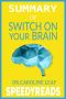 Summary of Switch On Your Brain