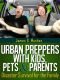 Disaster Preparedness · Urban Preppers With Kids, Pets & Parents · Disaster Survival for the Family