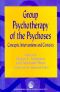 Group Psychotherapy of the Psychoses · Concepts, Interventions and Contexts