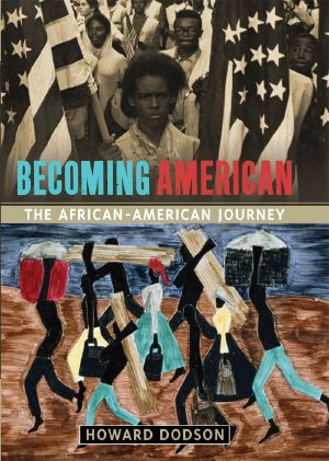 Becoming American · the African-American Journey