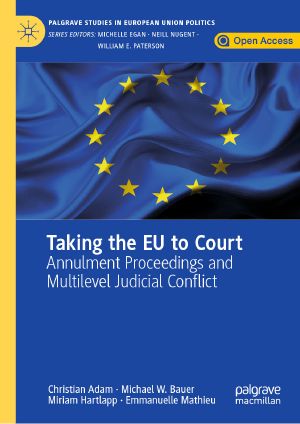 Taking the EU to Court, Annulment Proceedings and Multilevel Judicial Conflict