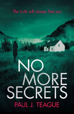 No More Secrets: The tense psychological thriller that you won't be able to stop reading!