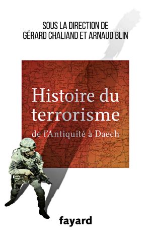 Histoire Du Terrorisme · De L'Antiquité À Daech