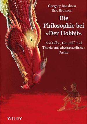 Die Philosophie bei 'Der Hobbit' · Mit Bilbo, Gandalf und Thorin auf abenteuerlicher Suche