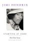 Jimi Hendrix · Starting at Zero His Own Story