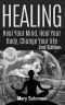 Healing · Heal Your Mind, Heal Your Body · Change Your Life